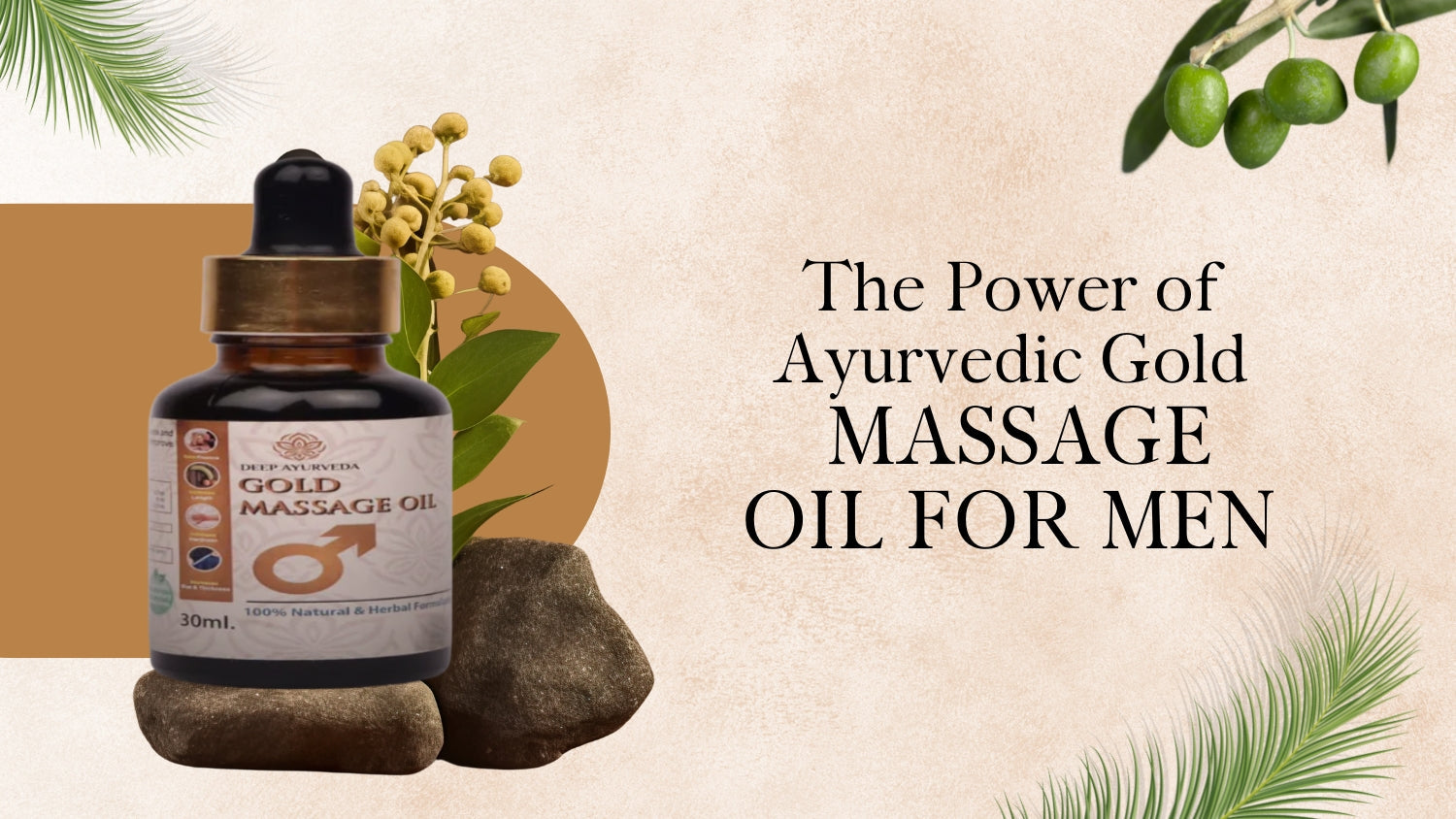 Why Ayurveda Is the Solution to Male Vitality: The Power of Ayurvedic Gold Massage Oil for Men