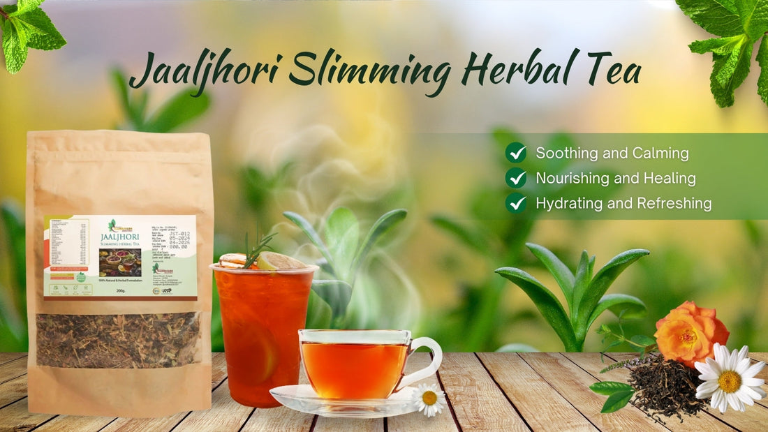 Jaaljhori Slimming Herbal Tea: An All-Natural Way to Reduce Weight and Clear Your Body